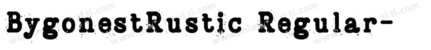 BygonestRustic Regular字体转换